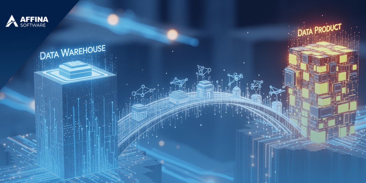 Del Data Warehouse al Data Product: cómo evolucionar la arquitectura de datos moderna