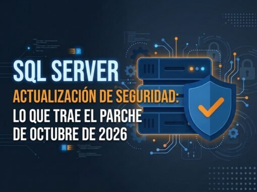Lo que trae el parche de SQL Server octubre 2026: Actualización de seguridad